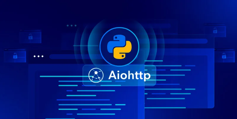 Gọi HTTP Bất Đồng Tốc Độ Cao Với aiohttp Trong Python: Đỉnh Cao Xử Lý Yêu Cầu Mạng