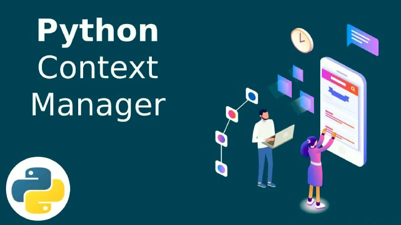 Làm Chủ Context Manager Với contextlib Trong Python: Quản Lý Tài Nguyên Gọn Gàng Và An Toàn
